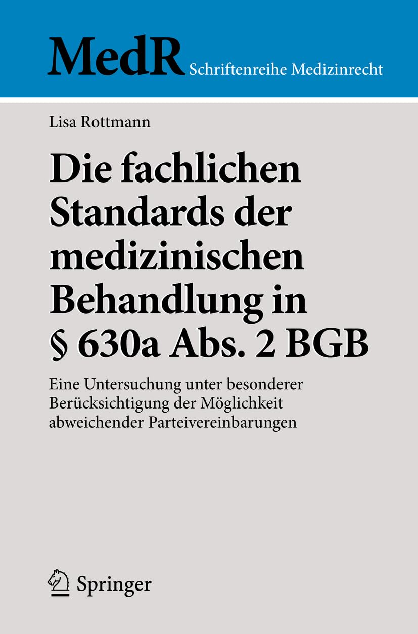 Die fachlichen Standards der medizinischen Behandlung in § 630a Abs. 2 BGB Law