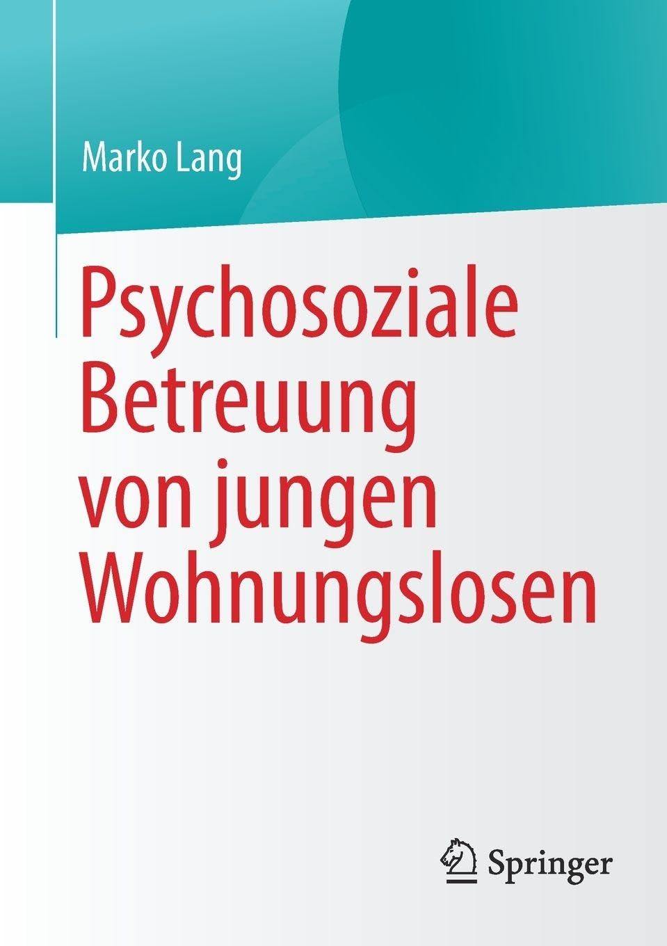 Psychosoziale Betreuung von jungen Wohnungslosen Medicine