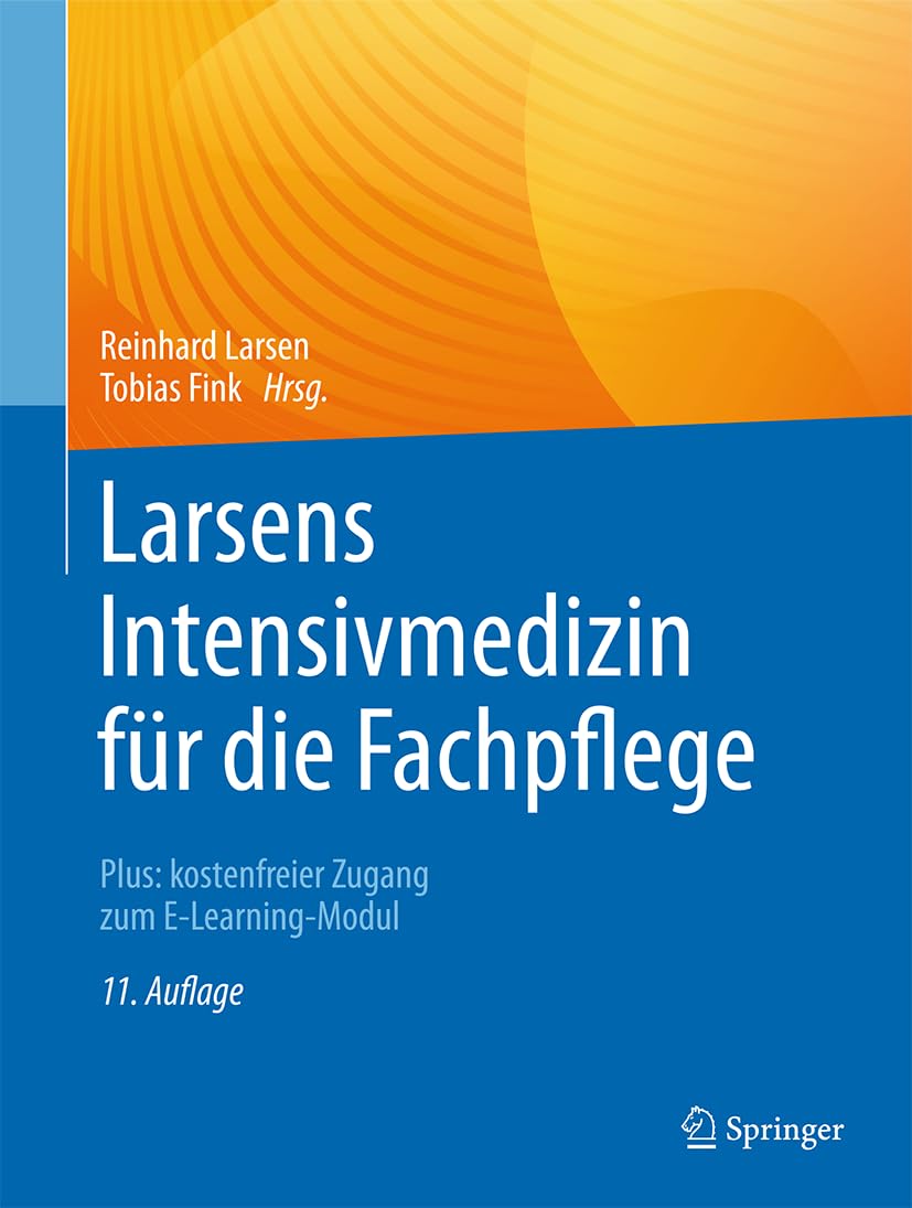 Larsens Intensivmedizin für die Fachpflege: Plus: kostenfreier Zugang zum E-Learning-Modul Medicine