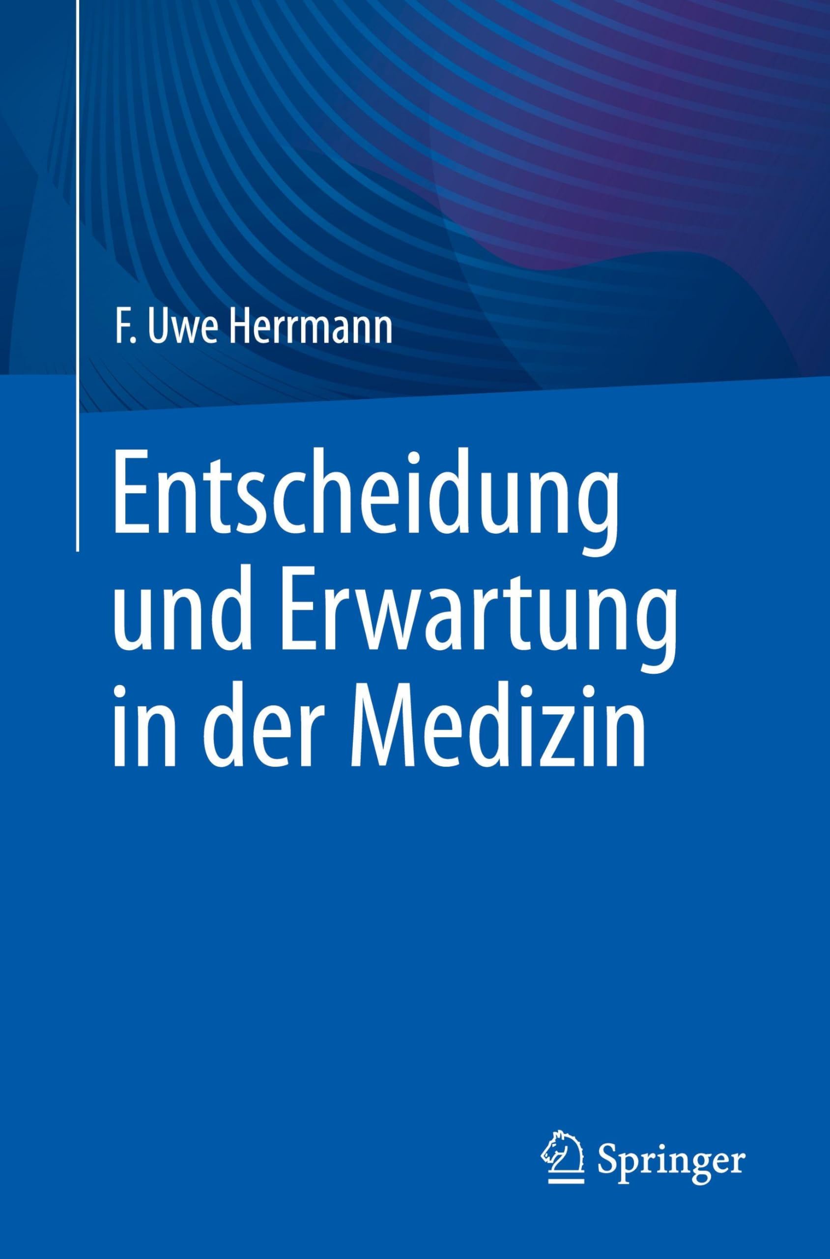 Entscheidung und Erwartung in der Medizin Medicine
