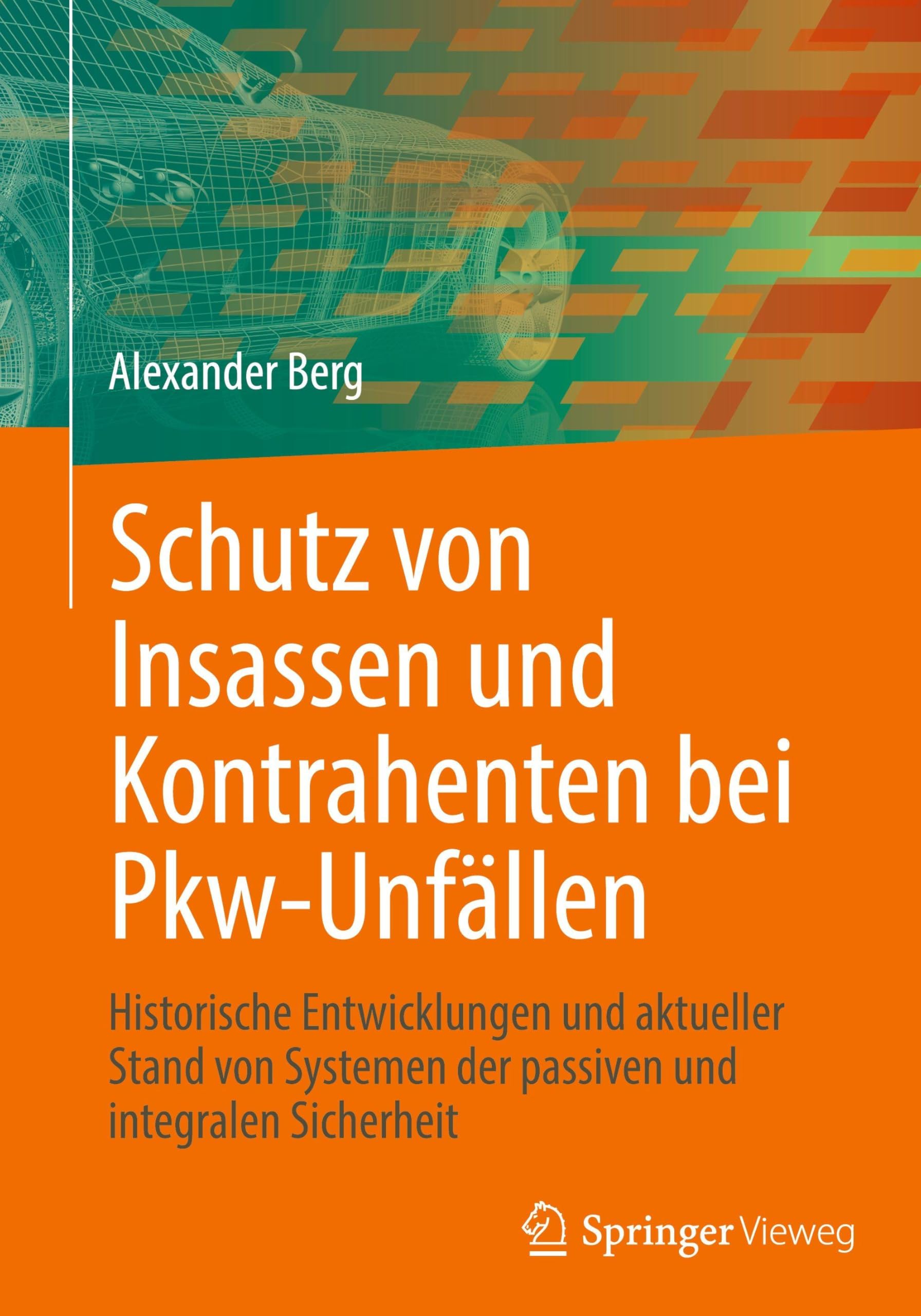 Schutz von Insassen und Kontrahenten bei Pkw-Unfällen Business & Technology