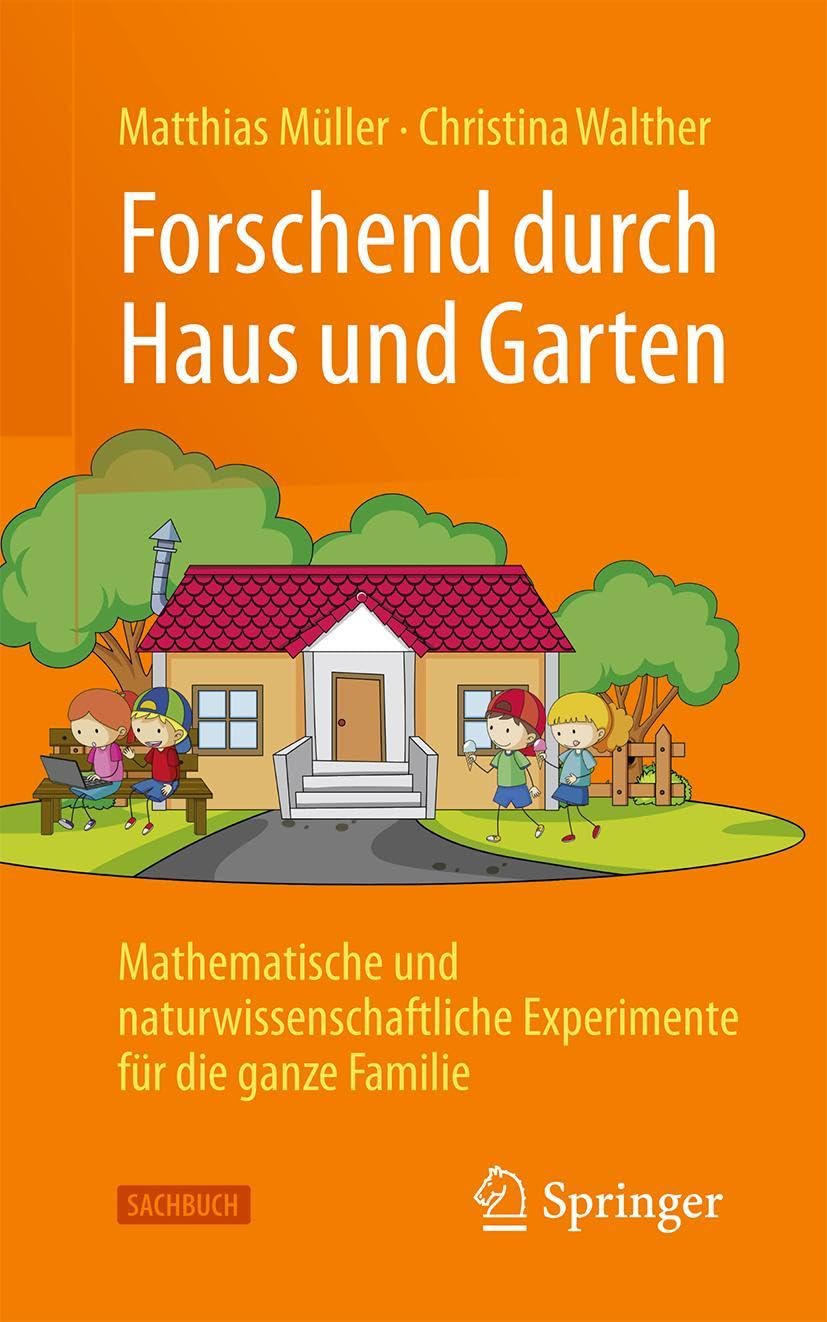Forschend durch Haus und Garten Natural Sciences