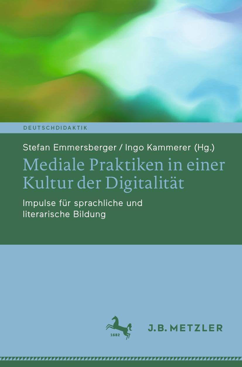 Mediale Praktiken in einer Kultur der Digitalität Contemporary literature