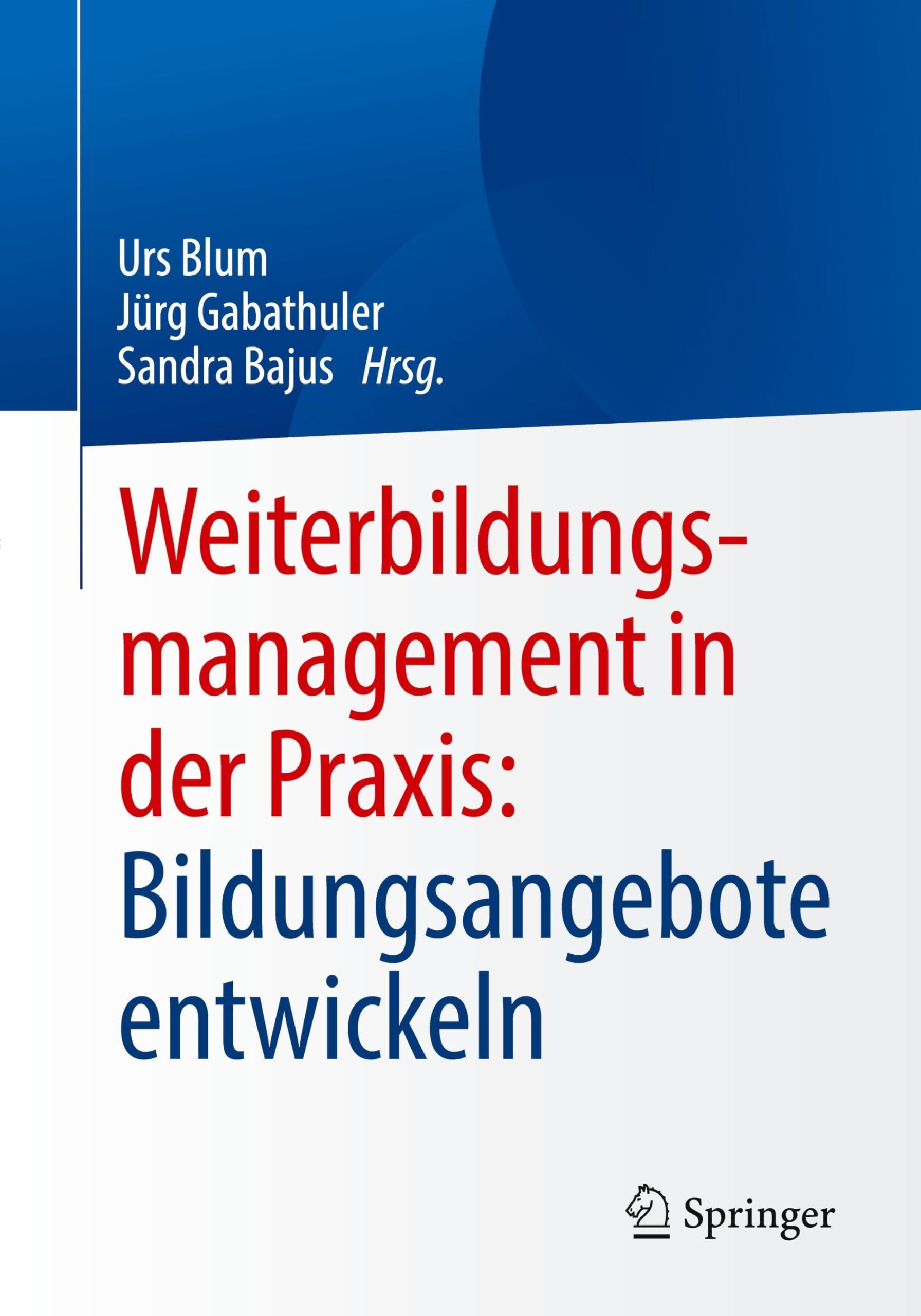 Weiterbildungsmanagement in der Praxis: Bildungsangebote entwickeln Law