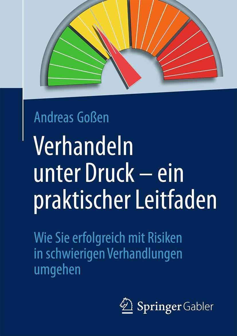 Verhandeln unter Druck - ein praktischer Leitfaden Law