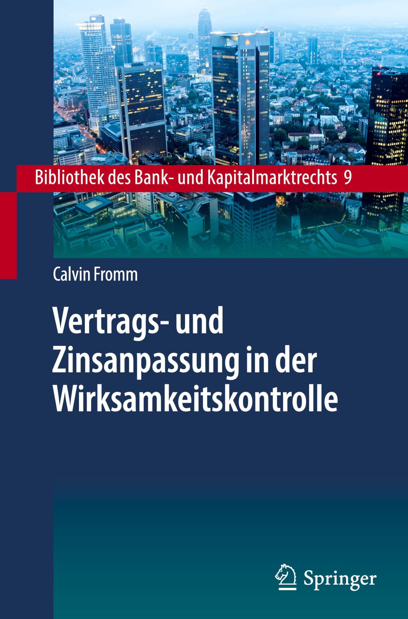 Vertrags- und Zinsanpassung in der Wirksamkeitskontrolle Law