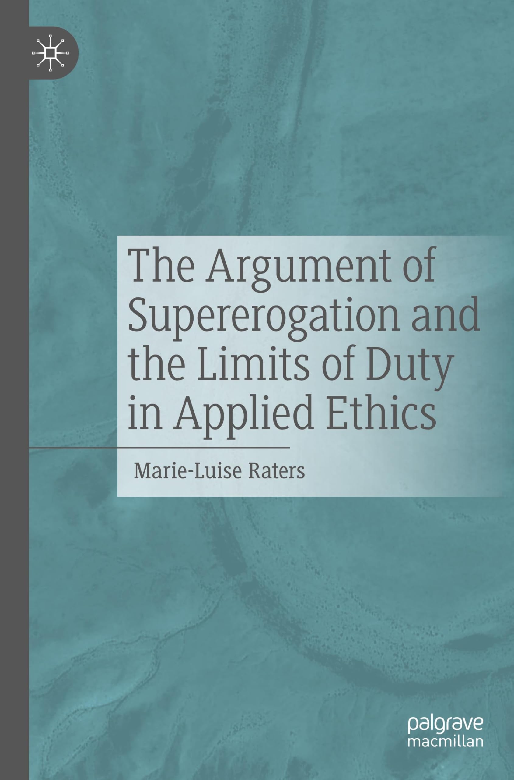 The Argument of Supererogation and the Limits of Duty in Applied Ethics Philosophy