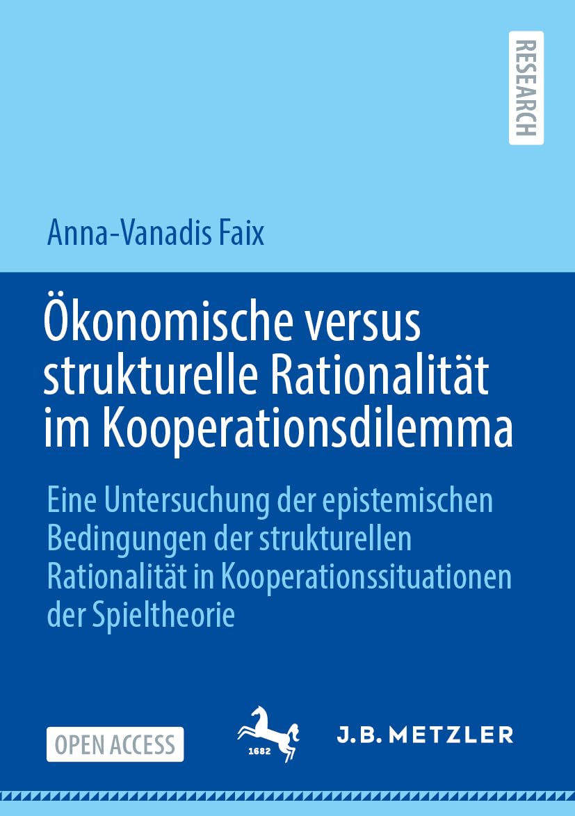 Ökonomische versus strukturelle Rationalität im Kooperationsdilemma Law