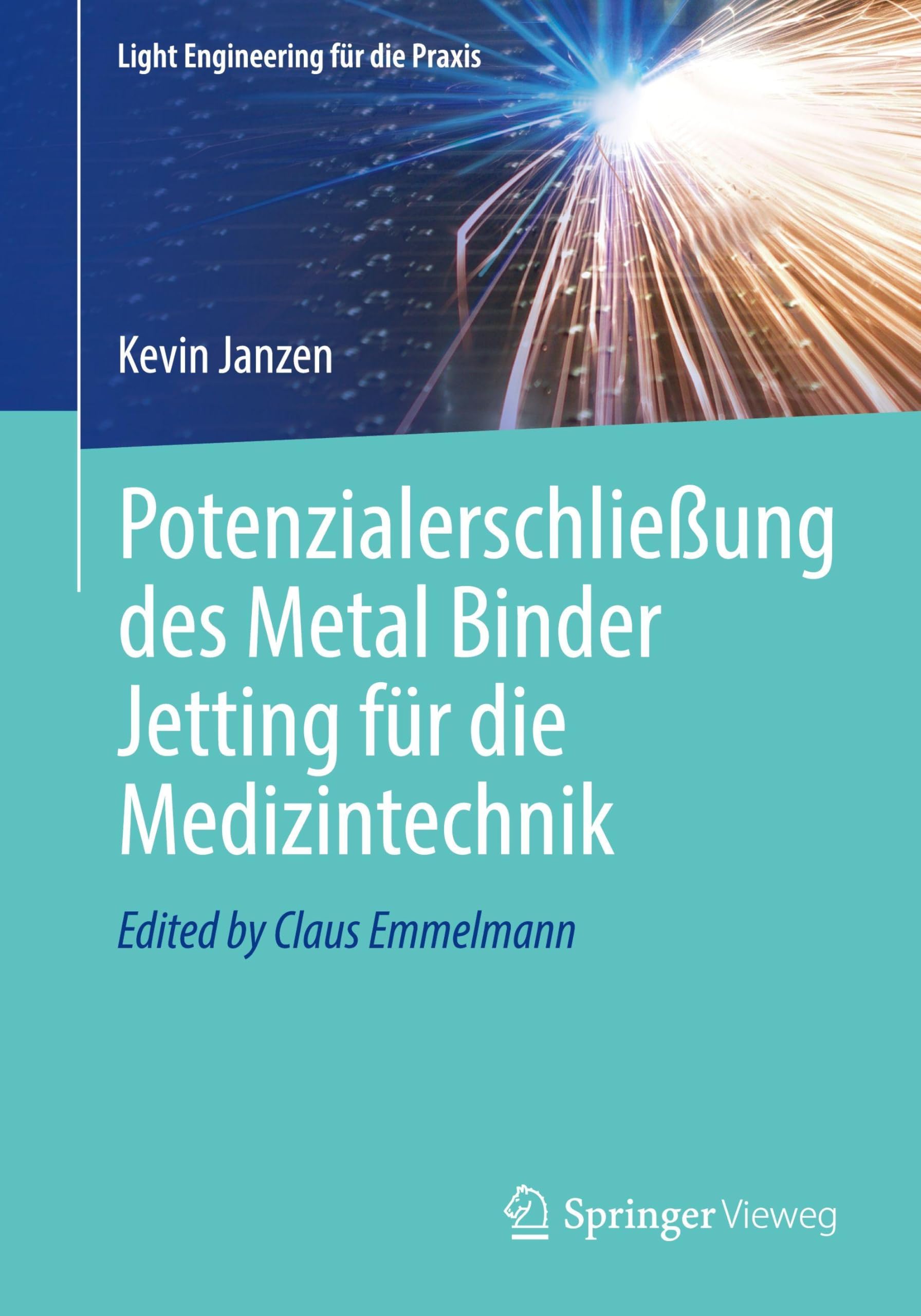 Potenzialerschließung des Metal Binder Jetting für die Medizintechnik Business & Technology