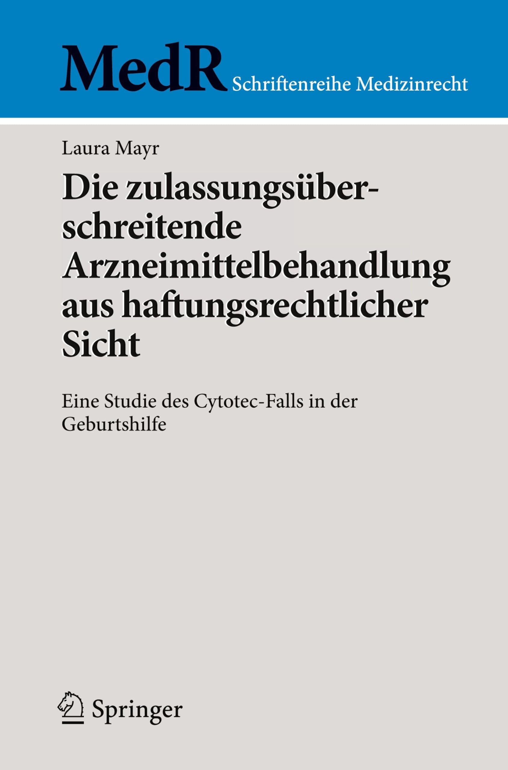 Die zulassungsüberschreitende Arzneimittelbehandlung aus haftungsrechtlicher Sicht Law