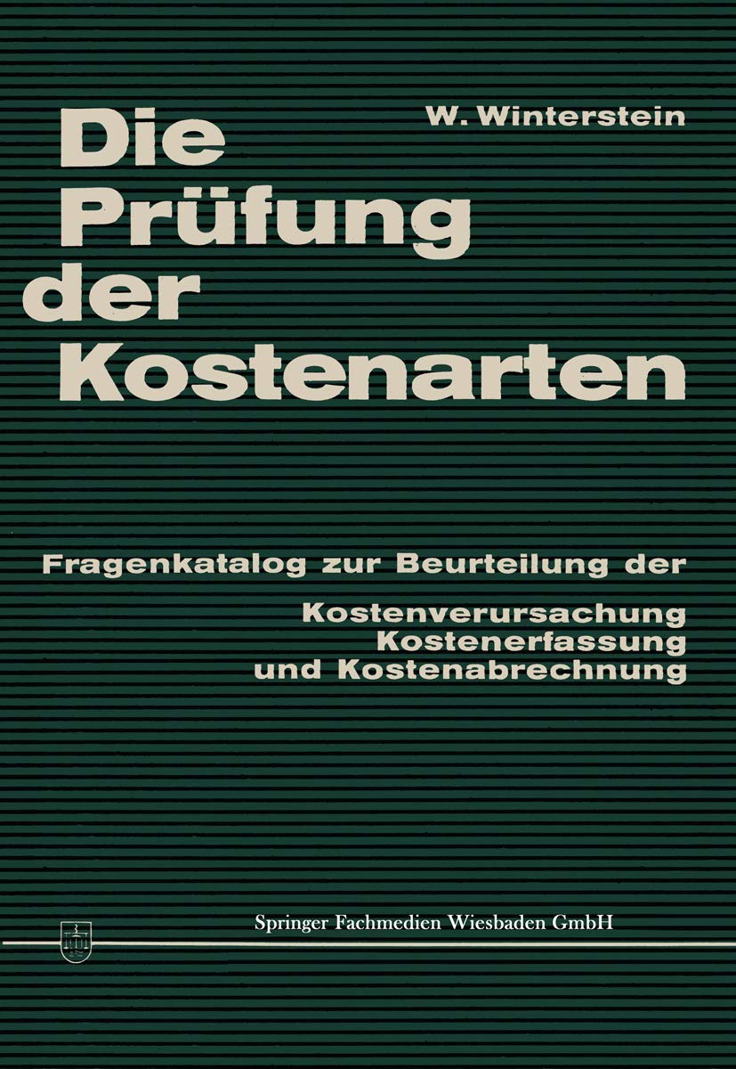Die Prüfung der Kostenarten: Fragenkatalog Zur Beurteilung Der Kostenverursachung, Kostenerfassung Und Kostenabrechnung (German Edition) Law