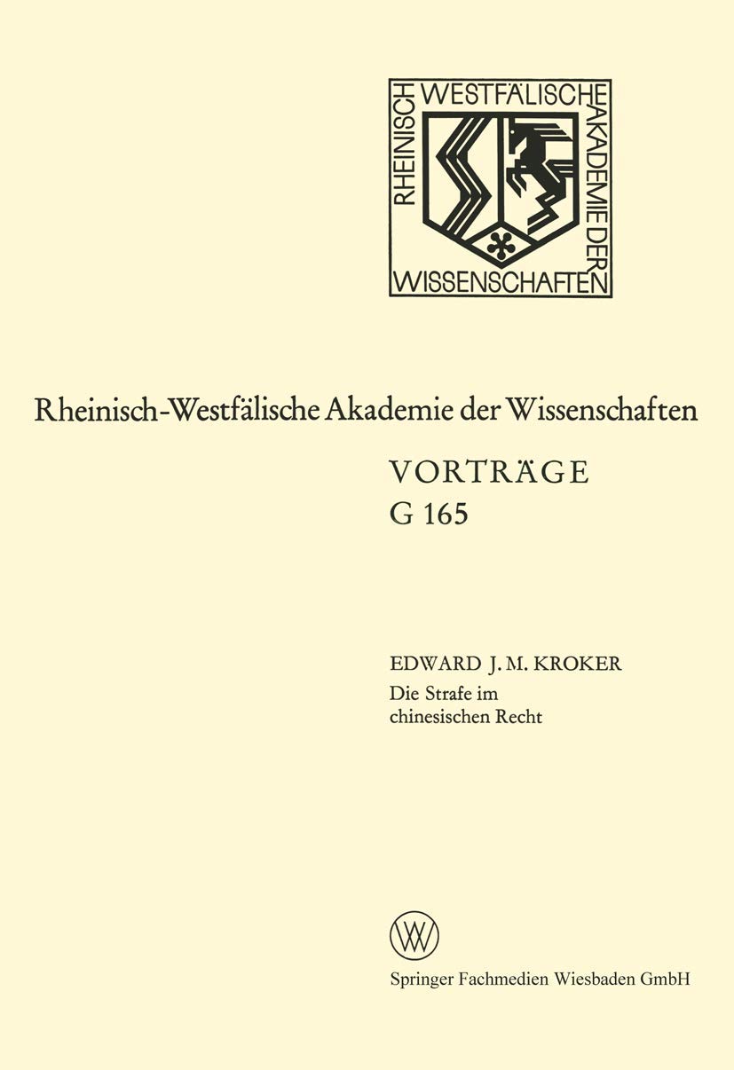 Die Strafe im chinesischen Recht (Rheinisch-Westfälische Akademie der Wissenschaften, 165, Band 165) Law