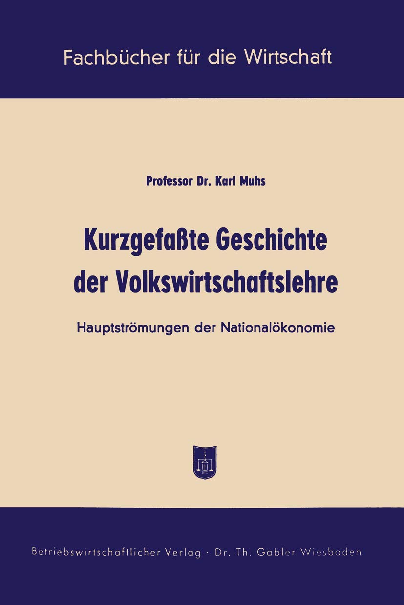 Kurzgefaßte Geschichte der Volkswirtschaftslehre: Hauptströmungen Der Nationalökonomie (Fachbücher Für Die Wirtschaft) (German Edition) Law