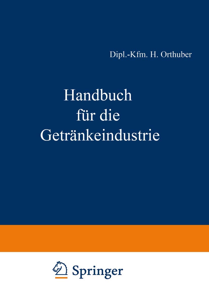 Handbuch für die Getränkeindustrie: Ein kaufmännisches Lehr- und Informationswerk für die Getränkewirtschaft Law