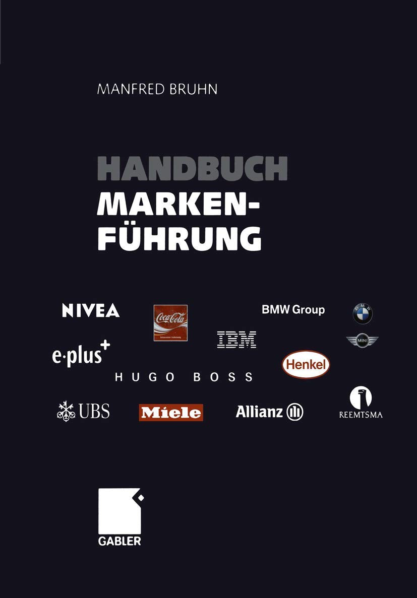 Handbuch Markenführung: Kompendium zum erfolgreichen Markenmanagement. Strategien - Instrumente - Erfahrungen (set of 3) Law