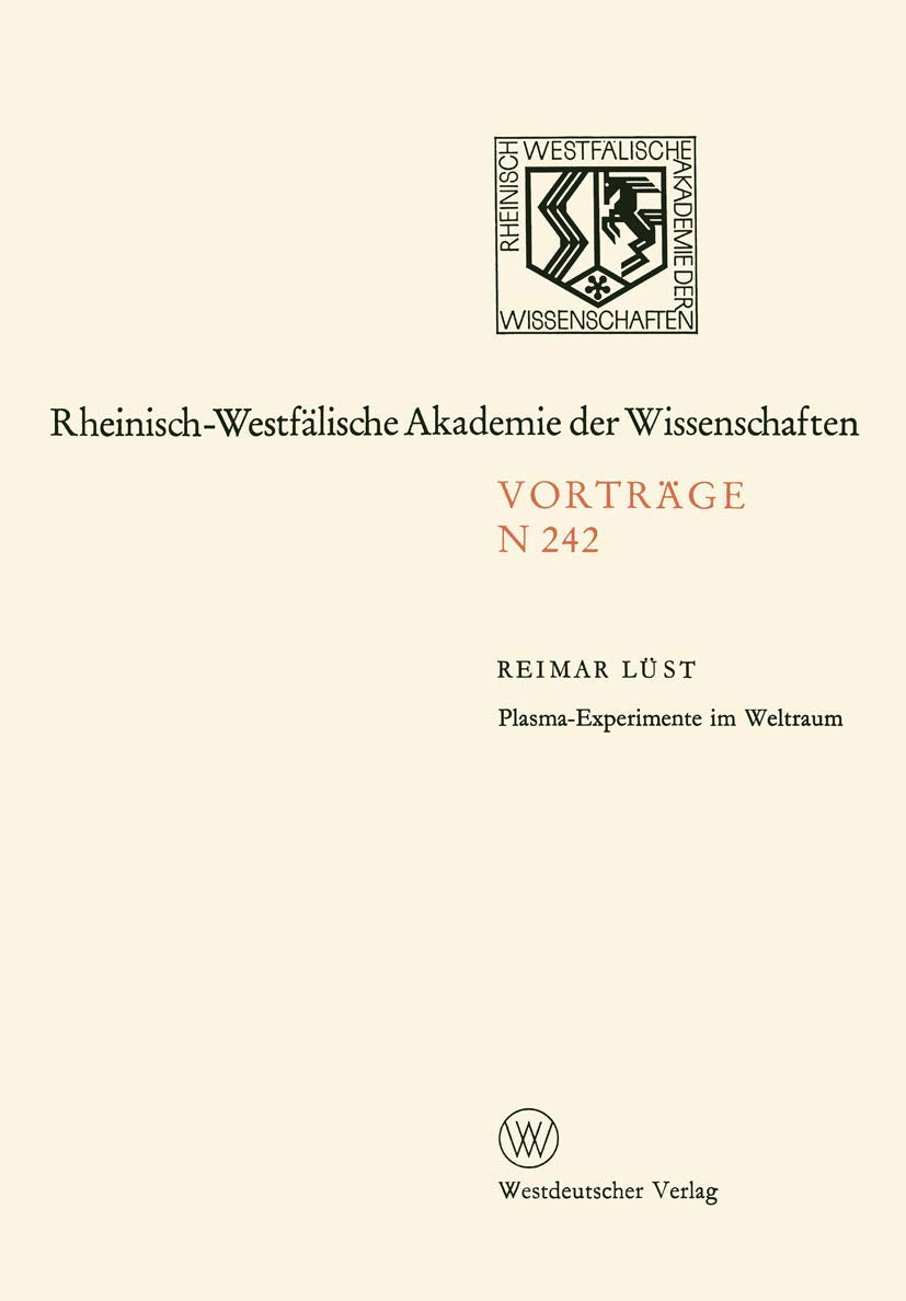 Plasma-Experimente im Weltraum (Rheinisch-Westfälische Akademie der Wissenschaften) (German Edition) (Rheinisch-Westfälische Akademie der Wissenschaften, 242, Band 242) Law