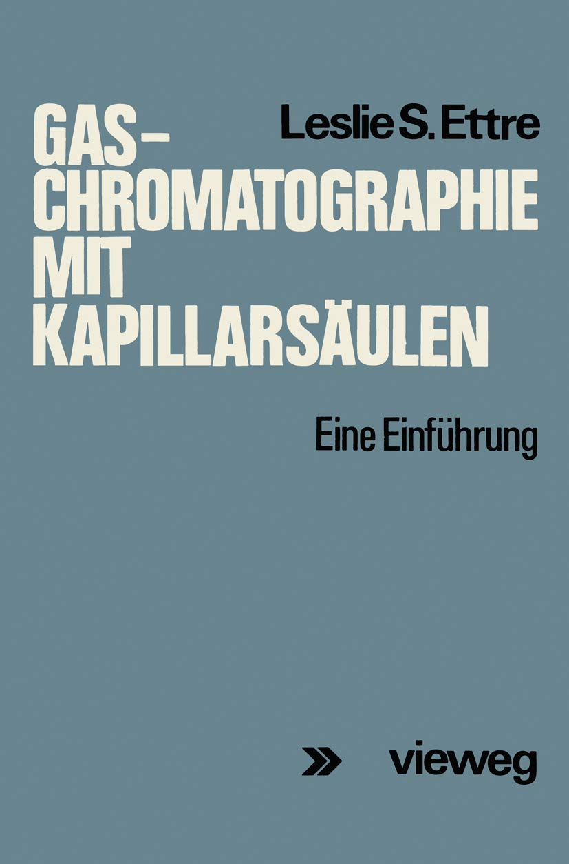 Gas-Chromatographie mit Kapillarsäulen: Eine Einführung Law