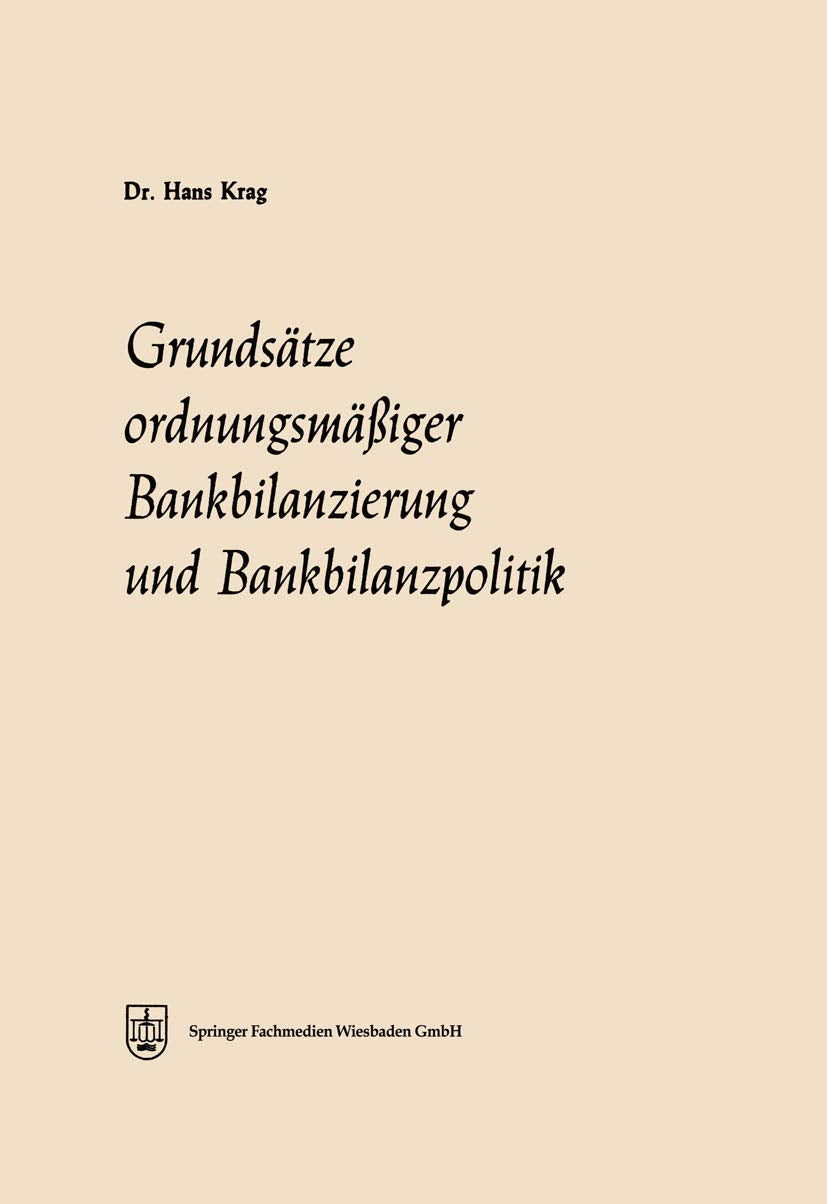 Grundsätze ordnungsmäßiger Bankbilanzierung und Bankbilanzpolitik (Schriftenreihe des Instituts für Kreditwesen der Westfälischen Wilhelms-Universität Münster, Band 9) Law