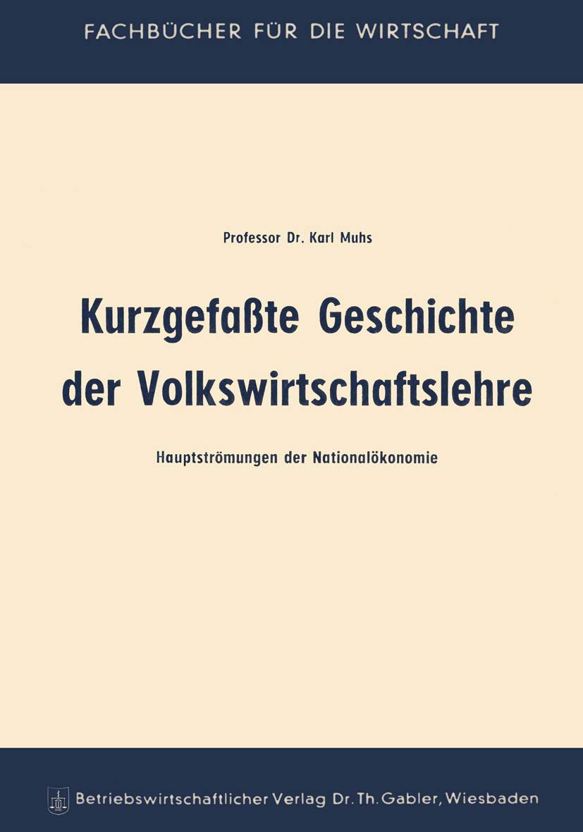 Kurzgefaßte Geschichte der Volkswirtschaftslehre: Hauptströmungen der Nationalökonomie (Fachbücher für die Wirtschaft) Law