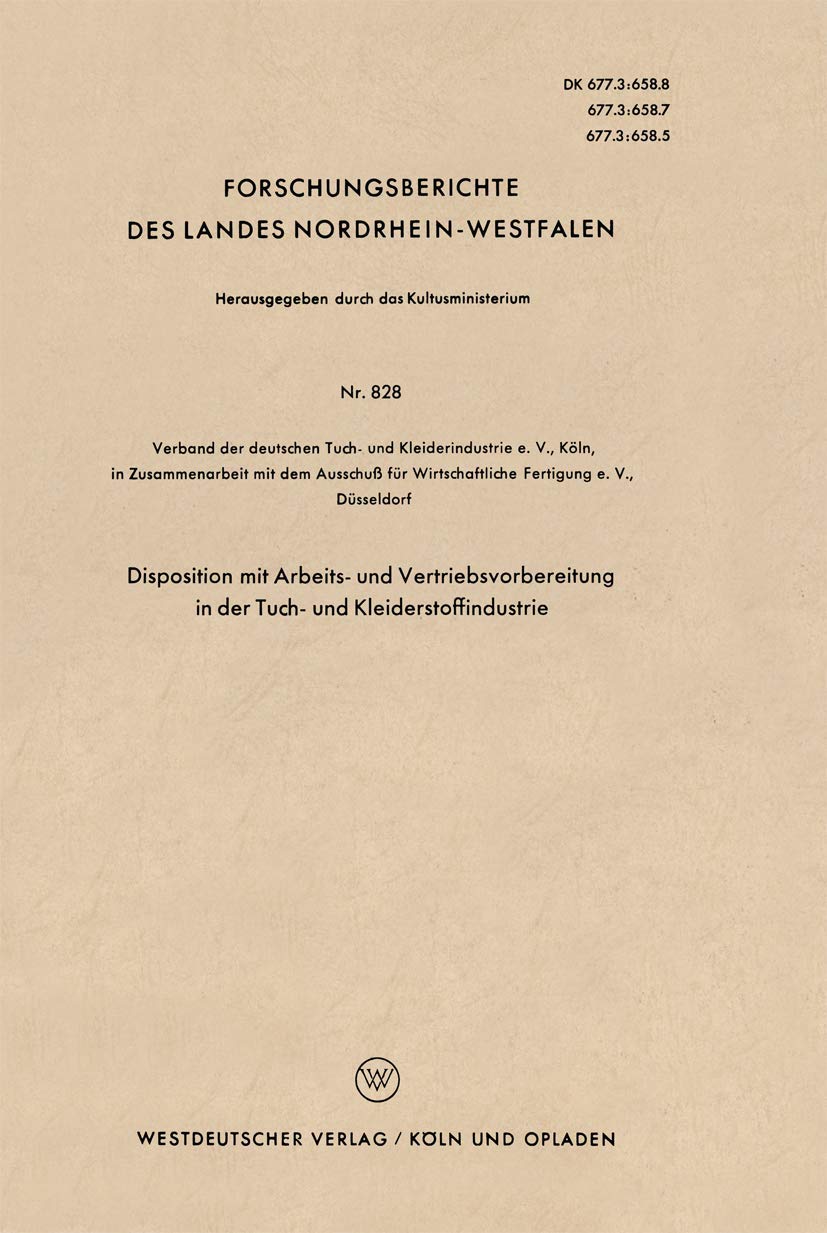 Disposition mit Arbeits- und Vertriebsvorbereitung in der Tuch- und Kleiderstoffindustrie (Forschungsberichte des Landes Nordrhein-Westfalen, 828, Band 828) Law