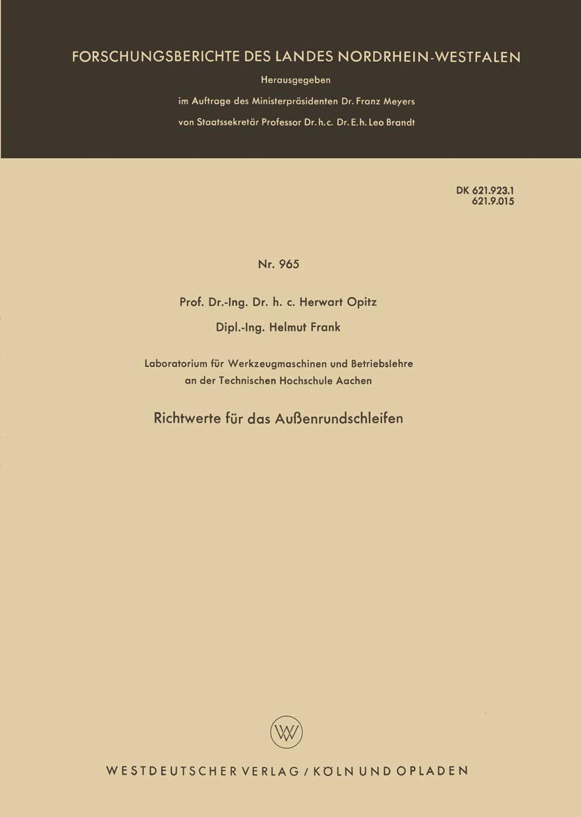 Richtwerte für das Außenrundschleifen (Forschungsberichte des Landes Nordrhein-Westfalen) (German Edition) (Forschungsberichte des Landes Nordrhein-Westfalen, 965, Band 965) Business, Finance & Career