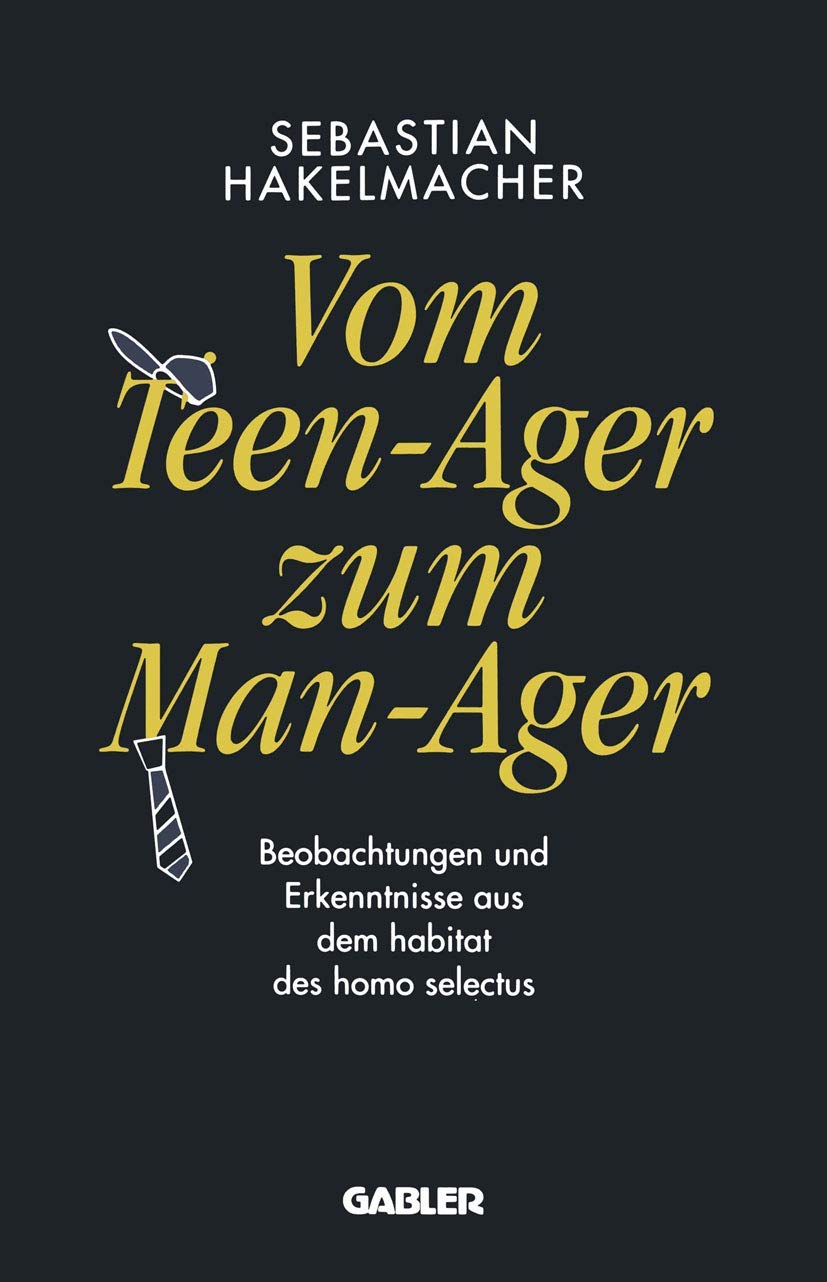 Vom Teen-Ager zum Man-Ager: Beobachtungen und Erkenntnisse aus dem habitat des homo selectus Law