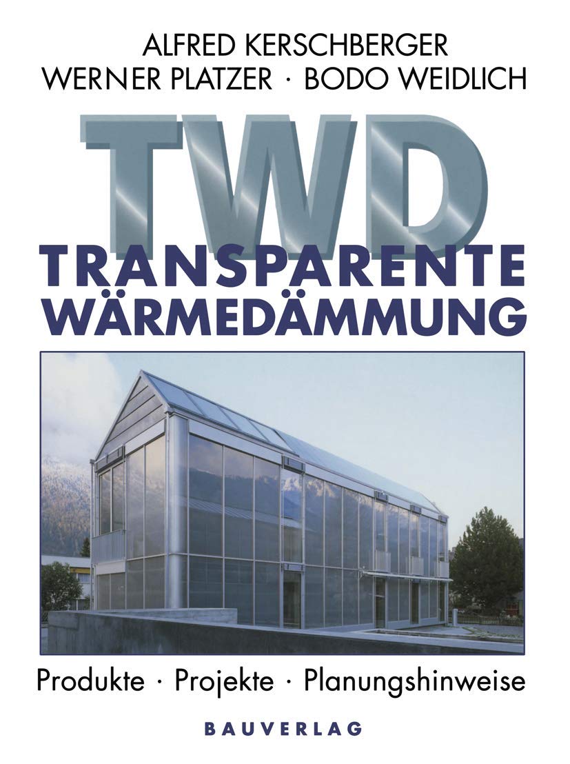 Transparente Wärmedämmung: Produkte, Projekte, Planungshinweise (German Edition) Media & Communication