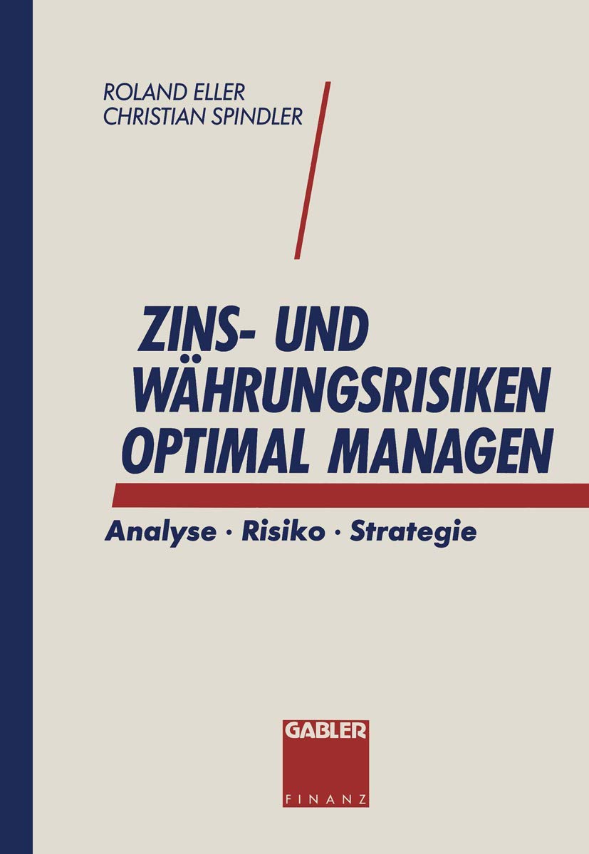 Zins- und Währungsrisiken Optimal Managen: Analyse · Risiko · Strategie Law