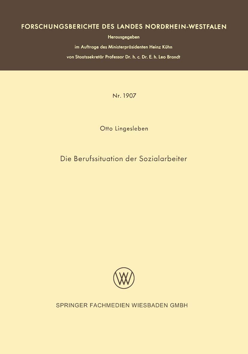 Die Berufssituation der Sozialarbeiter (Forschungsberichte des Landes Nordrhein-Westfalen, 1907, Band 1907) Law