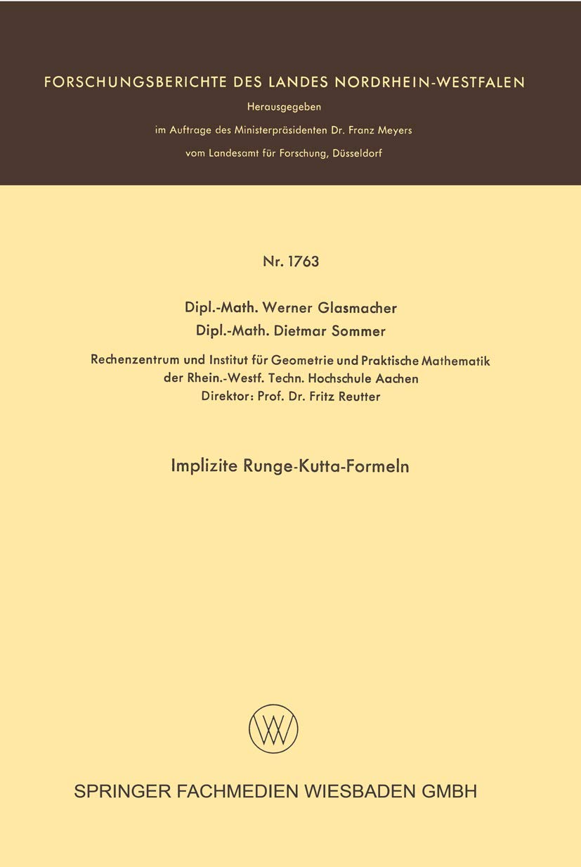 Implizite Runge-Kutta-Formeln (Forschungsberichte des Landes Nordrhein-Westfalen, 1763, Band 1763) Mathematics