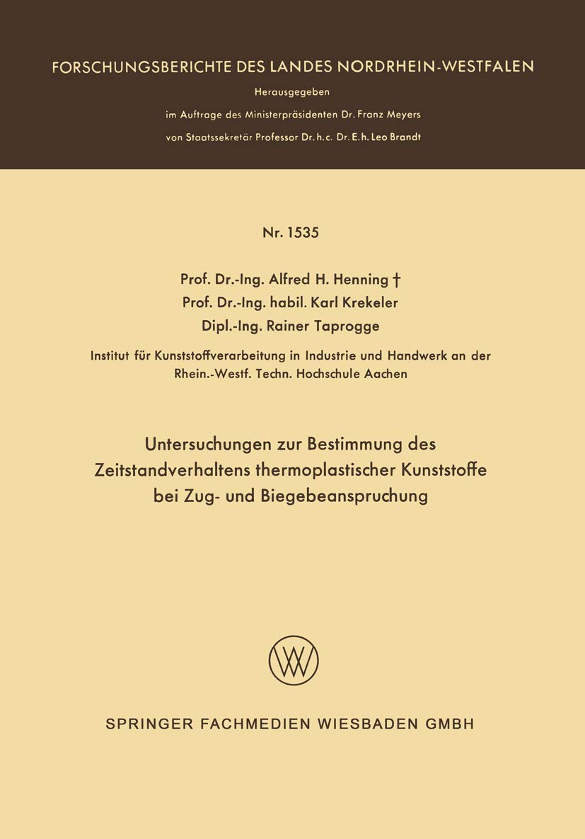 Untersuchungen zur Bestimmung des Zeitstandverhaltens Thermoplastischer Kunststoffe bei Zug- und Biegebeanspruchung (Forschungsberichte des Landes Nordrhein-Westfalen, 1535, Band 1535) Law