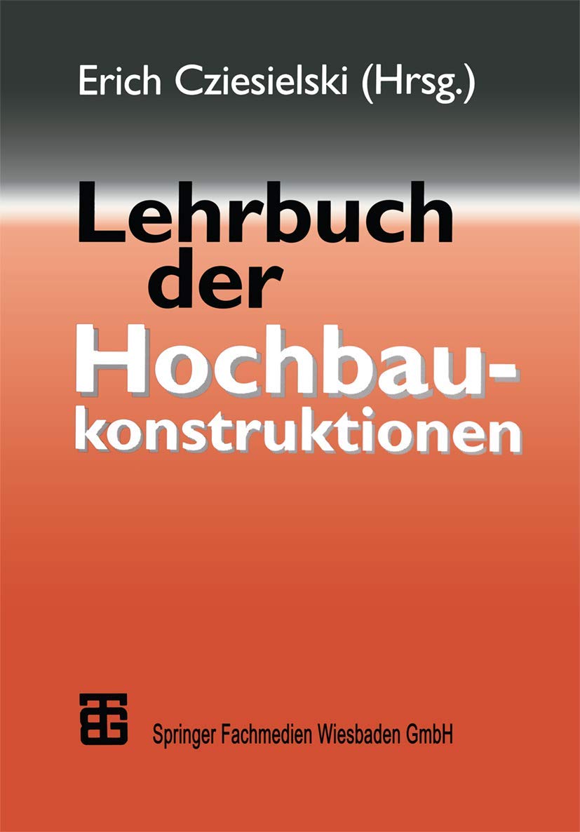 Lehrbuch der Hochbaukonstruktionen Business & Technology