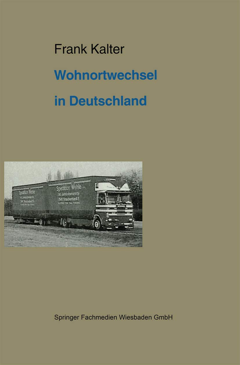 Wohnortwechsel in Deutschland: Ein Beitrag zur Migrationstheorie und zur Empirischen Anwendung von Rational-Choice-Modellen (German Edition) Law