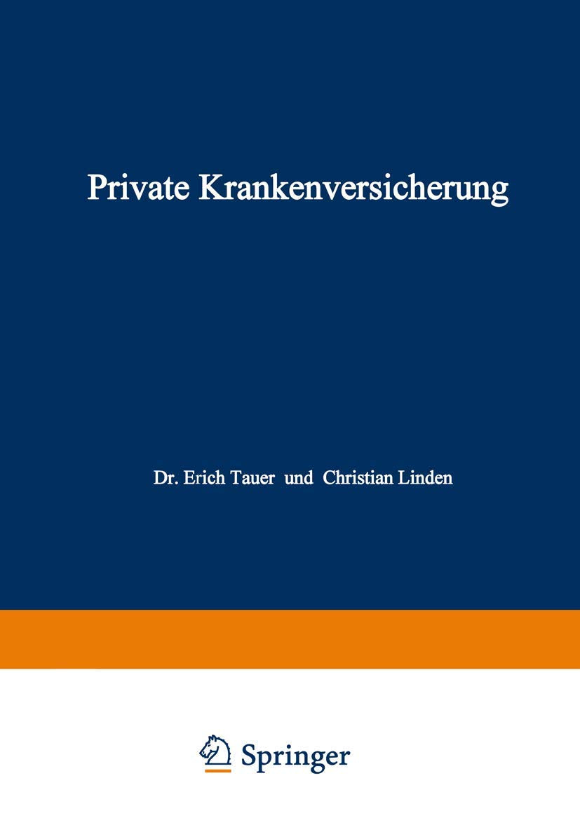 Private Krankenversicherung (Die Versicherung, 6, Band 6) Law