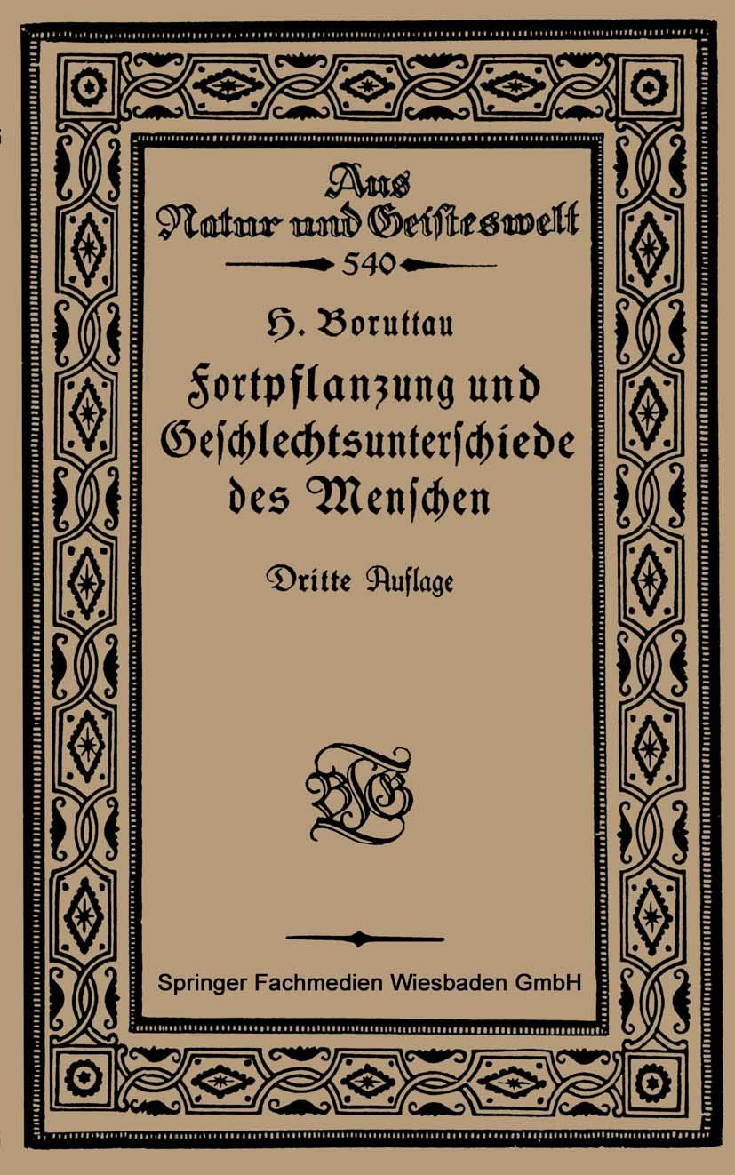 Fortpflanzung und Geschlechtsunterschiede des Menschen: Eine Einführung in die Sexualbiologie (Aus Natur und Geisteswelt) Natural Sciences