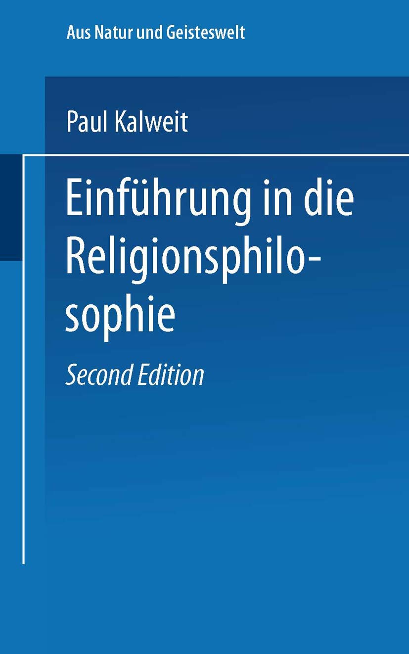 Einführung in die Religionsphilosophie (Aus Natur und Geisteswelt, 225, Band 225) Philosophy