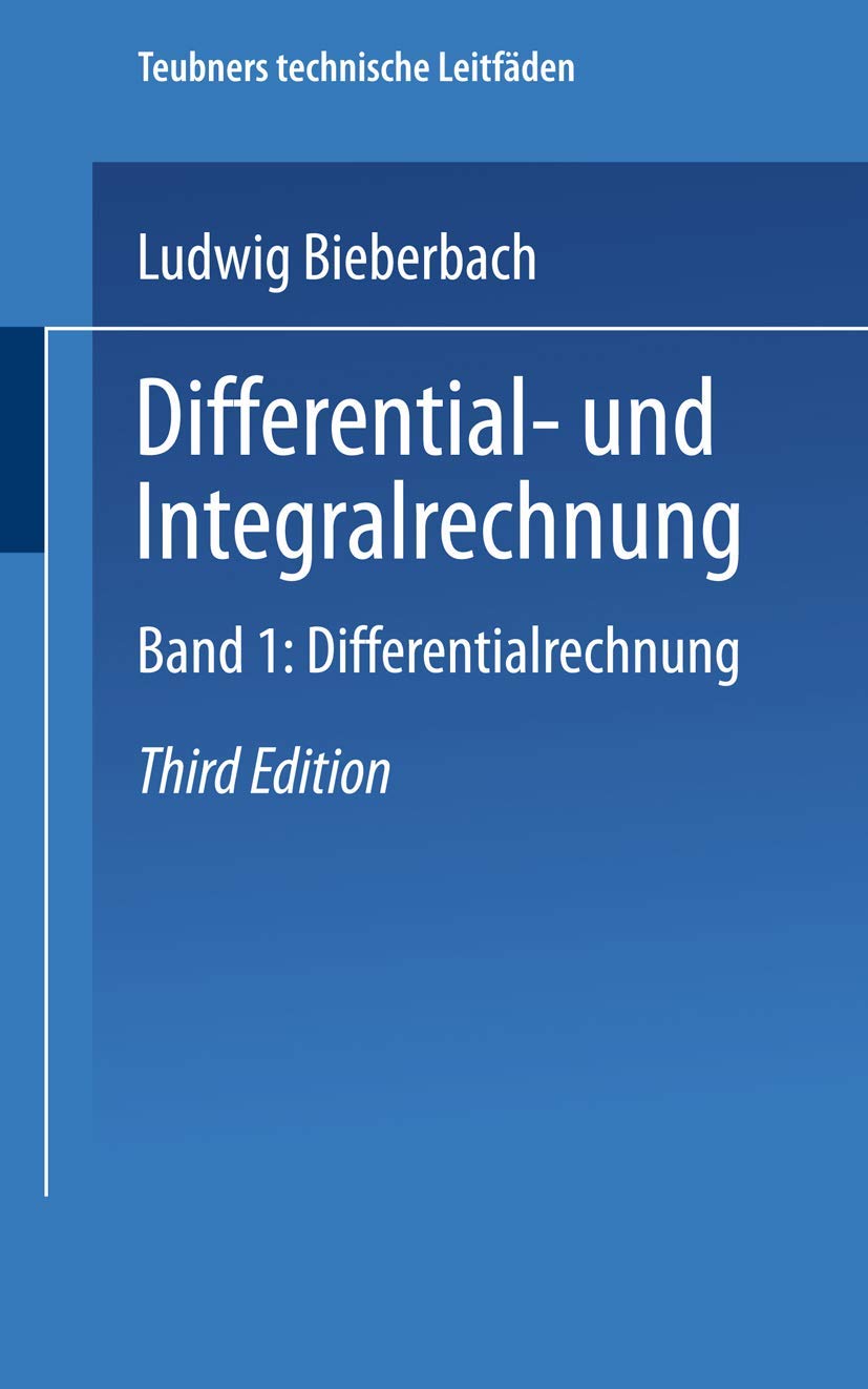 Differential- und Integralrechnung: Band I: Differentialrechnung (Teubners technische Leitfäden) (German Edition) Mathematics