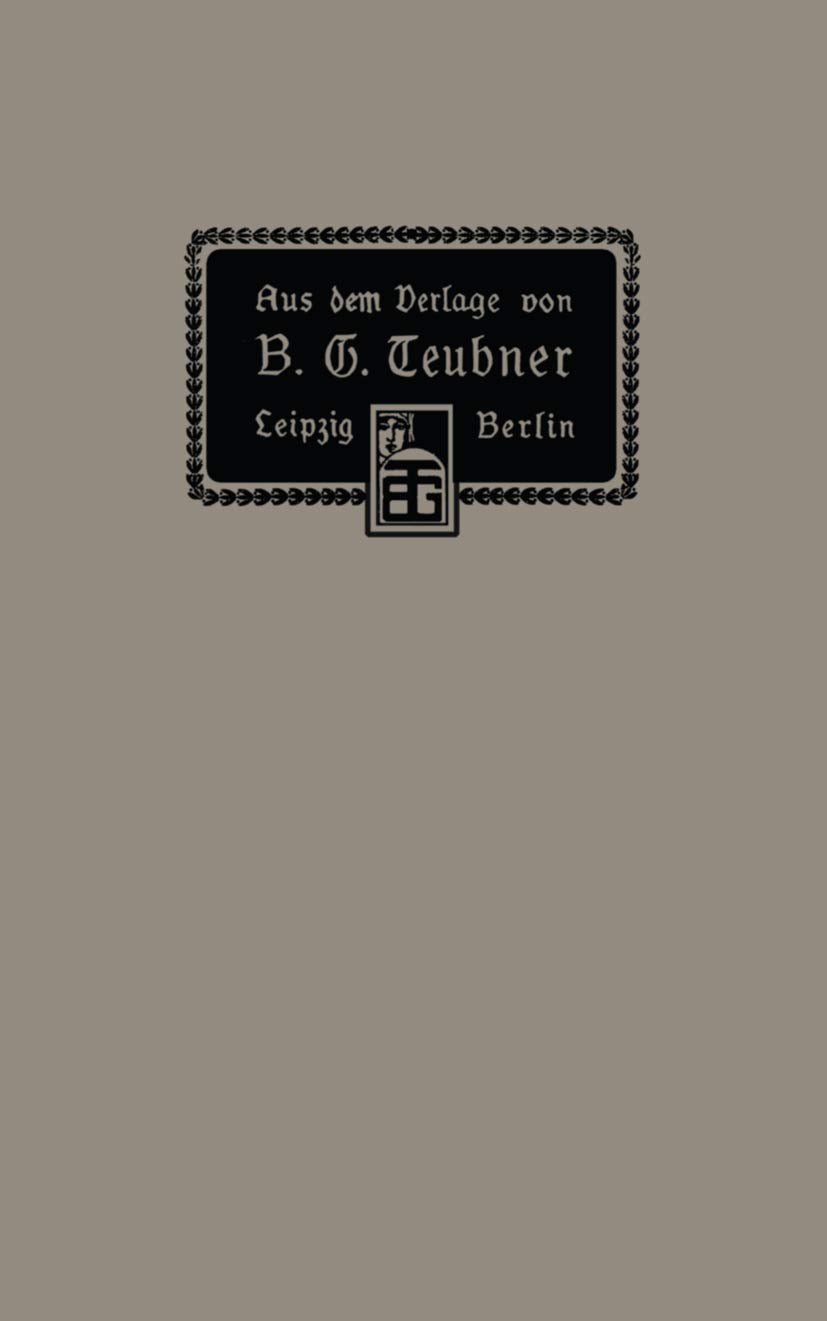 Aus dem Verlage von B. G. Teubner in Leipzig und Berlin Education & Training