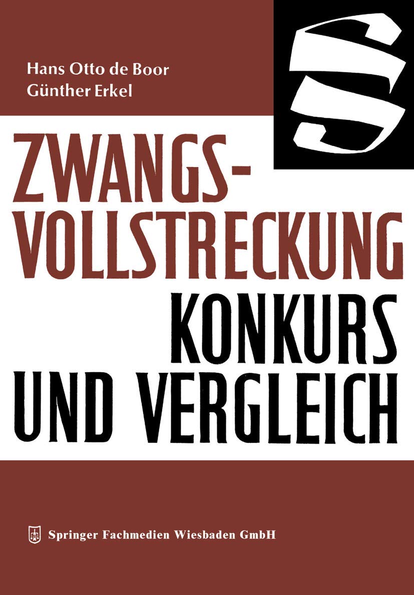 Zwangsvollstreckung Konkurs und Vergleich (Die Wirtschaftswissenschaften, No. 13 = Lfg. 41) Law
