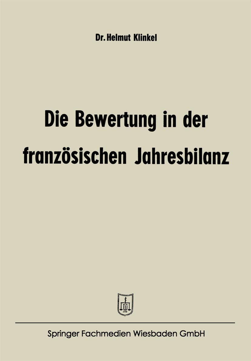Die Bewertung in der Französischen Jahresbilanz (Betriebswirtschaftliche Beiträge, 3, Band 3) Law