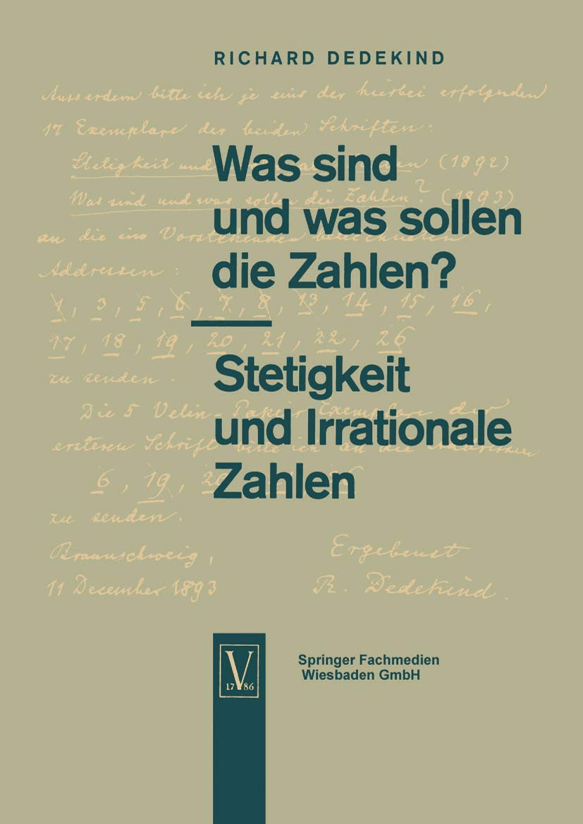 Was sind und was sollen die Zahlen?. Stetigkeit und Irrationale Zahlen Mathematics