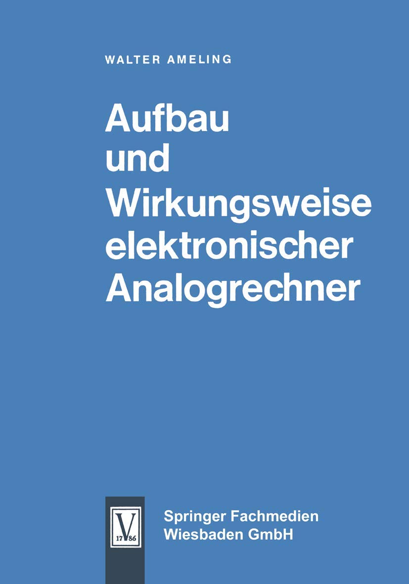 Aufbau und Wirkungsweise elektronischer Analogrechner (German Edition) Mathematics