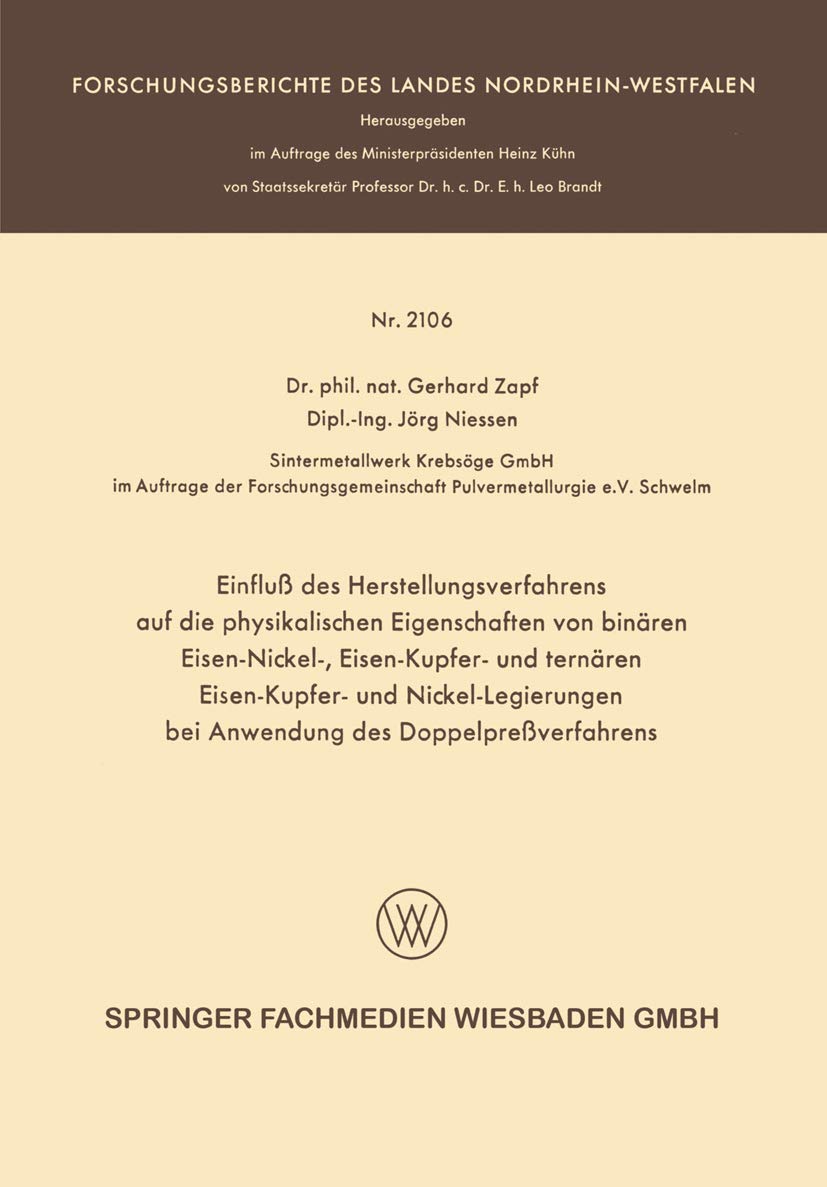 Einfluß des Herstellungsverfahrens auf die physikalischen Eigenschaften von binären Eisen-Nickel-, Eisen-Kupfer- und ternären Eisen-Kupfer- und ... ... des Landes Nordrhein-Westfalen) Media & Communication