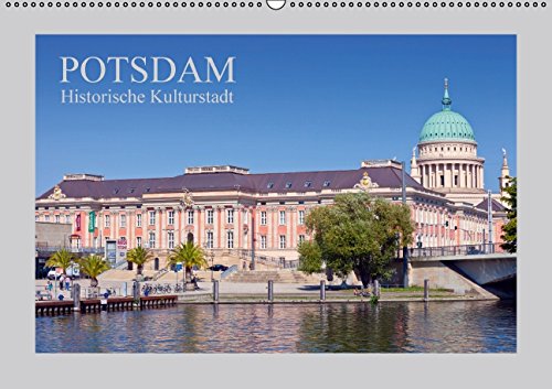 POTSDAM – Historische Kulturstadt (CH - Version) (Wandkalender 2015 DIN A2 quer): Landeshauptstadt von Brandenburg & UNESCO Weltkulturerbe (Monatskalender, 14 Seiten) (CALVENDO Orte) Film, Art & Culture