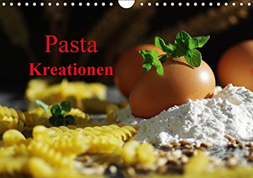 Pasta KreationenCH-Version (Wandkalender 2015 DIN A4 quer): Die italienische Küche ist sehr beliebt, in diesem Küchenkalender finden Sie 14 sehr ... rund um die Pasta (Monatskalender, 14 Seiten) Living & Furnishing