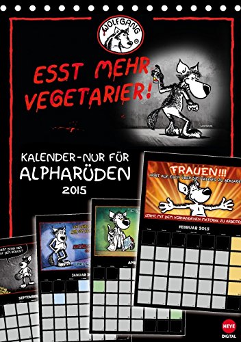 Wolfgang: Kalender – Nur für Alpharüden (Tischkalender 2015 DIN A5 hoch): Der neue Planungskalender mit Wolfgang ist da! (Tischkalender, 14 Seiten) (CALVENDO Spass) Living & Furnishing