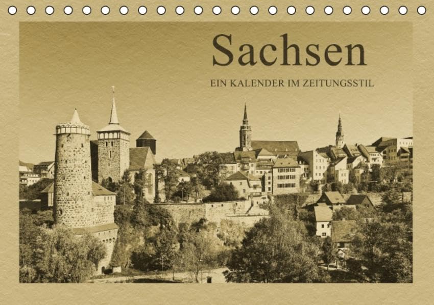 Sachsen - Ein Kalender im Zeitungsstil / CH-Version (Tischkalender 2015 DIN A5 quer): Fotografien wie aus längst vergangenen Zeiten (Monatskalender, 14 Seiten) (CALVENDO Orte) Photography