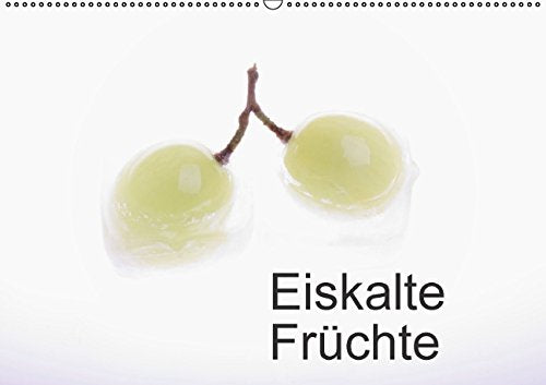 Eiskalte Früchte / CH-Version (Wandkalender 2015 DIN A2 quer): Verschiedene Früchte und Beeren in Eis (Monatskalender, 14 Seiten) Leisure, Home & Garden