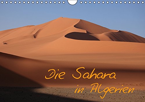 Die Sahara in Algerien / CH-Version (Wandkalender 2015 DIN A4 quer): Menschen und Landschaften in der Sahara (Monatskalender, 14 Seiten) Leisure, Home & Garden