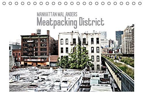 MANHATTAN MAL ANDERS - Meatpacking District / CH - Version (Tischkalender 2015 DIN A5 quer): Highline Park & Umgebung (Monatskalender, 14 Seiten) Leisure, Home & Garden